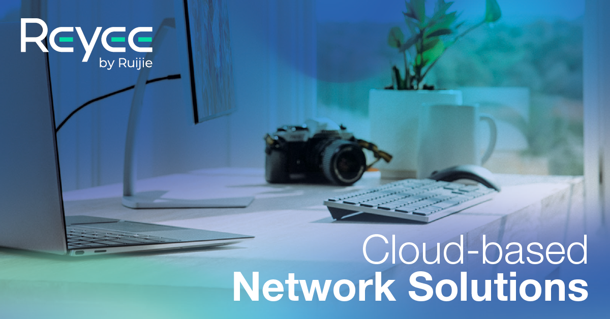 Reyee Cloud-based Network Solutions 